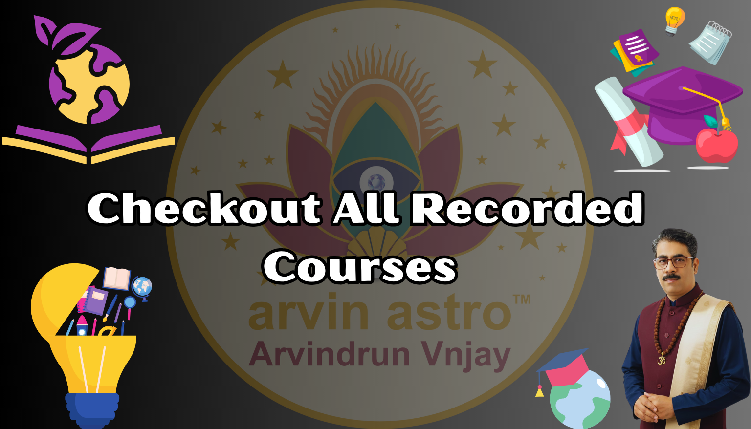 Join Arvindrun Vnjay to Learn & Consult: Astrology, Vastu & Numerology through our live and recorded sessions.